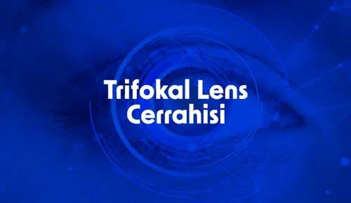 Trikofal Lens Cerrahisi